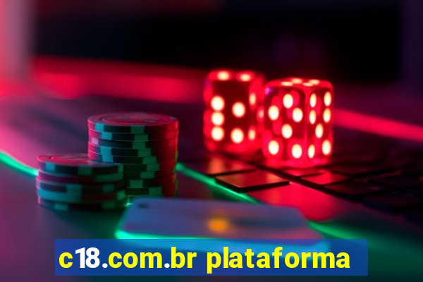 c18.com.br plataforma